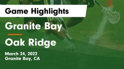 Granite Bay  vs Oak Ridge  Game Highlights - March 24, 2022