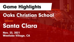 Oaks Christian School vs Santa Clara  Game Highlights - Nov. 23, 2021
