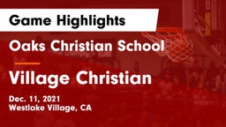 Oaks Christian School vs Village Christian  Game Highlights - Dec. 11, 2021