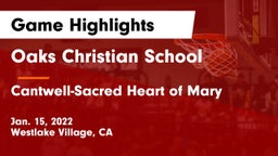 Oaks Christian School vs Cantwell-Sacred Heart of Mary  Game Highlights - Jan. 15, 2022