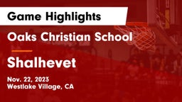 Oaks Christian School vs Shalhevet  Game Highlights - Nov. 22, 2023