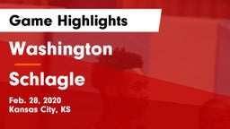 Washington  vs Schlagle  Game Highlights - Feb. 28, 2020