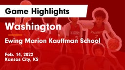 Washington  vs Ewing Marion Kauffman School Game Highlights - Feb. 14, 2022