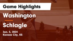 Washington  vs Schlagle  Game Highlights - Jan. 5, 2024