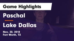 Paschal  vs Lake Dallas  Game Highlights - Nov. 30, 2018