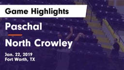 Paschal  vs North Crowley  Game Highlights - Jan. 22, 2019