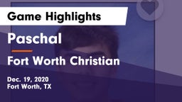 Paschal  vs Fort Worth Christian  Game Highlights - Dec. 19, 2020