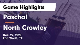 Paschal  vs North Crowley  Game Highlights - Dec. 22, 2020