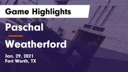 Paschal  vs Weatherford  Game Highlights - Jan. 29, 2021
