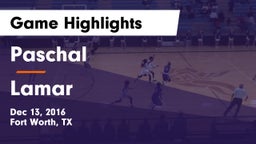 Paschal  vs Lamar  Game Highlights - Dec 13, 2016