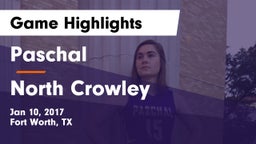 Paschal  vs North Crowley  Game Highlights - Jan 10, 2017