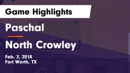 Paschal  vs North Crowley  Game Highlights - Feb. 2, 2018