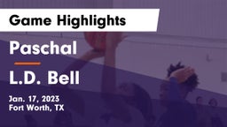 Paschal  vs L.D. Bell Game Highlights - Jan. 17, 2023