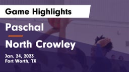 Paschal  vs North Crowley  Game Highlights - Jan. 24, 2023