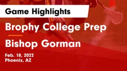 Brophy College Prep  vs Bishop Gorman  Game Highlights - Feb. 18, 2022