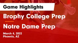 Brophy College Prep  vs Notre Dame Prep  Game Highlights - March 4, 2022