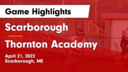 Scarborough  vs Thornton Academy Game Highlights - April 21, 2022