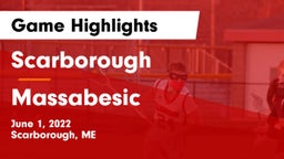 Scarborough  vs Massabesic  Game Highlights - June 1, 2022