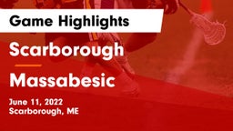 Scarborough  vs Massabesic  Game Highlights - June 11, 2022