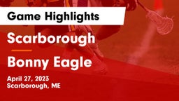 Scarborough  vs Bonny Eagle  Game Highlights - April 27, 2023