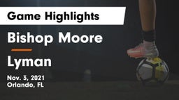 Bishop Moore  vs Lyman  Game Highlights - Nov. 3, 2021