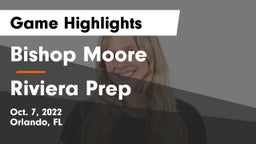 Bishop Moore  vs Riviera Prep Game Highlights - Oct. 7, 2022