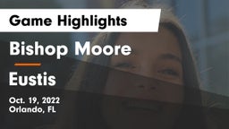 Bishop Moore  vs Eustis  Game Highlights - Oct. 19, 2022