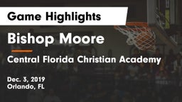 Bishop Moore  vs Central Florida Christian Academy  Game Highlights - Dec. 3, 2019