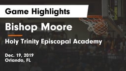 Bishop Moore  vs Holy Trinity Episcopal Academy Game Highlights - Dec. 19, 2019