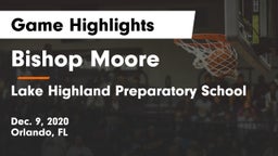 Bishop Moore  vs Lake Highland Preparatory School Game Highlights - Dec. 9, 2020