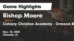 Bishop Moore  vs Calvary Christian Academy - Ormond Beach Game Highlights - Dec. 18, 2020