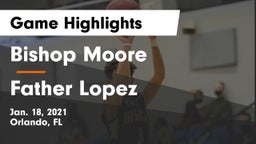 Bishop Moore  vs Father Lopez Game Highlights - Jan. 18, 2021