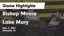 Bishop Moore  vs Lake Mary  Game Highlights - Feb. 4, 2021