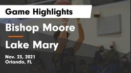 Bishop Moore  vs Lake Mary  Game Highlights - Nov. 23, 2021
