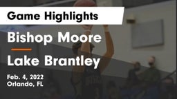 Bishop Moore  vs Lake Brantley  Game Highlights - Feb. 4, 2022