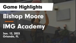 Bishop Moore  vs IMG Academy Game Highlights - Jan. 12, 2023