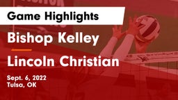 Bishop Kelley  vs Lincoln Christian  Game Highlights - Sept. 6, 2022