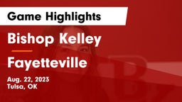 Bishop Kelley  vs Fayetteville  Game Highlights - Aug. 22, 2023