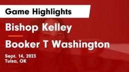 Bishop Kelley  vs Booker T Washington  Game Highlights - Sept. 14, 2023