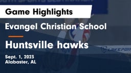 Evangel Christian School vs Huntsville hawks Game Highlights - Sept. 1, 2023