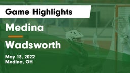 Medina  vs Wadsworth  Game Highlights - May 13, 2022