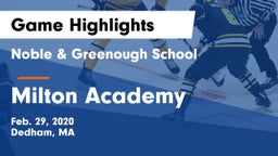 Noble & Greenough School vs Milton Academy Game Highlights - Feb. 29, 2020