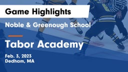 Noble & Greenough School vs Tabor Academy  Game Highlights - Feb. 3, 2023