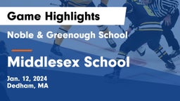 Noble & Greenough School vs Middlesex School Game Highlights - Jan. 12, 2024