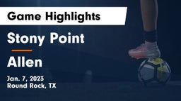 Stony Point  vs Allen  Game Highlights - Jan. 7, 2023