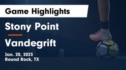 Stony Point  vs Vandegrift  Game Highlights - Jan. 20, 2023