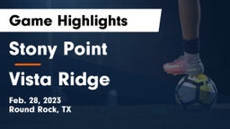 Stony Point  vs Vista Ridge  Game Highlights - Feb. 28, 2023