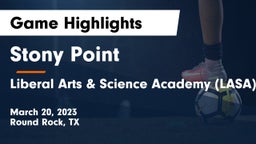 Stony Point  vs Liberal Arts & Science Academy (LASA) Game Highlights - March 20, 2023