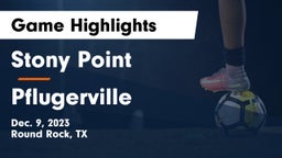 Stony Point  vs Pflugerville  Game Highlights - Dec. 9, 2023