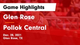 Glen Rose  vs Pollok Central Game Highlights - Dec. 28, 2021